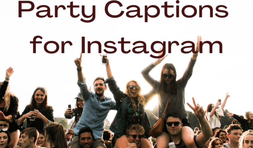 Party Captions for Instagram