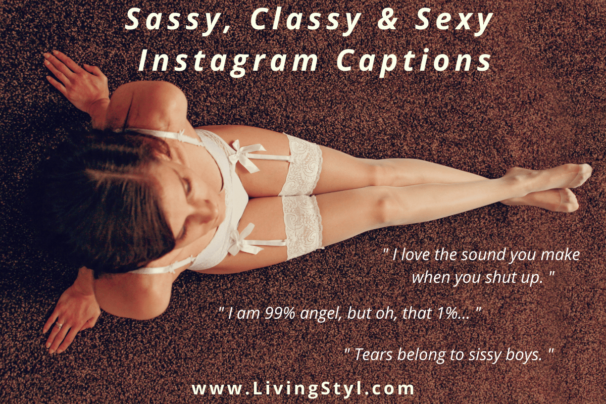 sassy classy and sexy Instagram captions