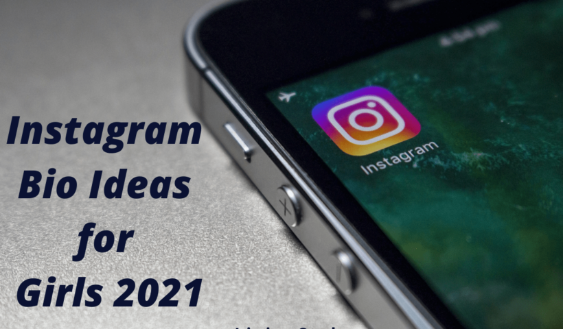 Instagram Bio Ideas for Girls 2021